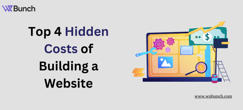 Top 4 Hidden Costs of Building a Website  