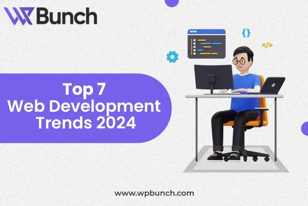 Top 7 Web Development Trends 2024